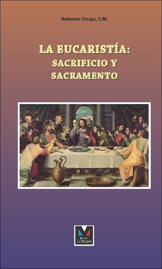 La Eucaristia Sacrificio y Sacramento