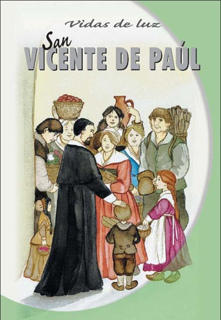 San Vicente de Paúl - Vidas de Luz