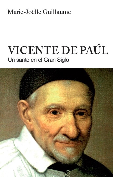 San Vicente de Paúl, un santo en el gran siglo